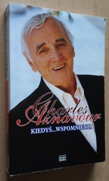 Charles Aznavour  Kiedyś … Wspomnienia 