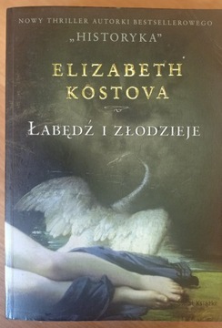 Łabędź i złodzieje Elizabeth Kostova