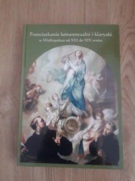 Książka Franciszkanie konwentualni w Wielkopolsce 