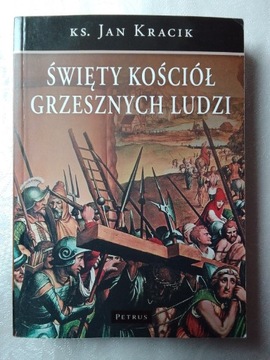 Święty Kościół grzesznych ludzi - Ks. Jan Kracik