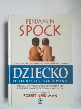 Dziecko, pielęgnacja i wychowanie, B. Spock