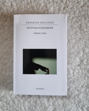 F. Soulages, Estetyka fotografii. Strata i zysk