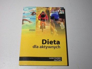 Dieta dla aktywnych L. Cordain J. Friel