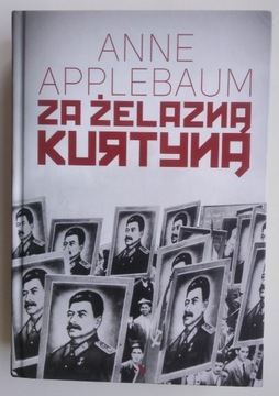 Za żelazną kurtyną - Anne Applebaum