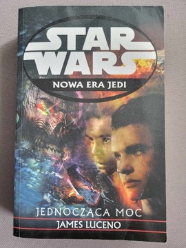 Star Wars Nowa Era Jedi Jednocząca moc