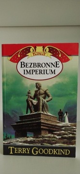 Bezbronne imperium - Terry Goodkind