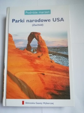 Parki Narodowe USA. Zachód. 