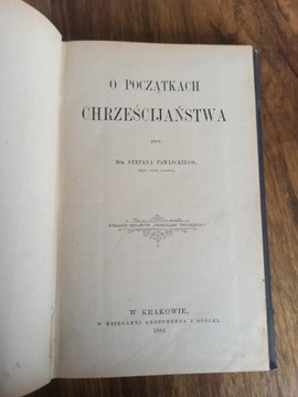 O POCZĄTKACH CHRZEŚCIJAŃSTWA Stefan Pawlicki 1884