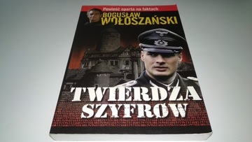 BOGUSŁAW WOŁOSZAŃSKI - TWIERDZA SZYFRÓW