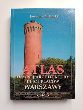 Atlas dawnej architektur ulic Warszawy 6 Zieliński