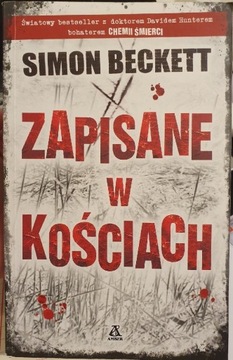 Simon Beckett "Zapisane w kościach"