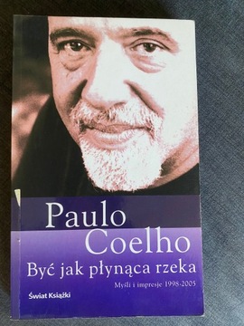 Paulo Coelho Być jak płynąca rzeka