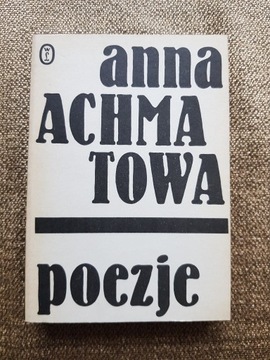 Anna Achmatowa - Poezje (wydanie dwujęzyczne)