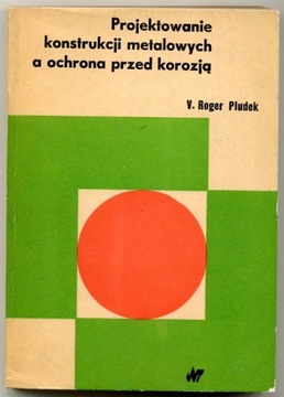 Projektowanie konstrukcji metalowych a ochrona 