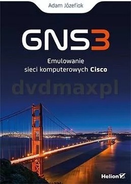 GNS3 Emulowanie sieci komputerowych Cisco Adam Józ