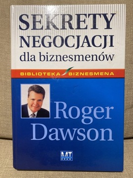 Sekrety negocjacji dla biznesmenów R. Dawson