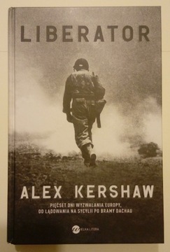 Liberator - wyzwalanie Europy - Alex Kershaw