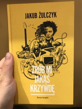 Zrób mi jakąś krzywdę. Żulczyk