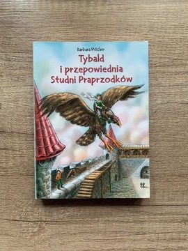 Tybald i Przepowiednia Studni Praprzodków B.Wicher