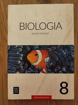 Biologia. Zeszyt ćwiczeń. Klasa 8