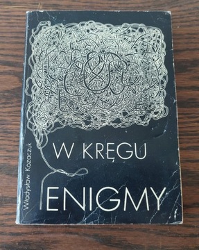 Władysław Kozaczuk - W kręgu Enigmy wyd. KiW 1986