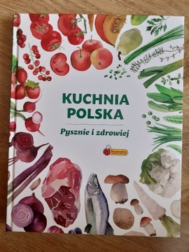 "Kuchnia Polska. Pysznie i zdrowiej."