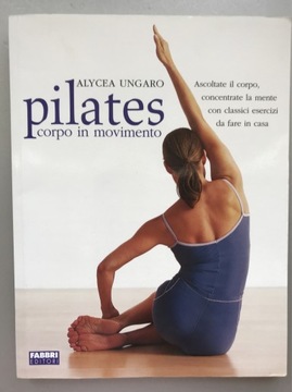 Pilates Corpo in movimento Alycea Ungaro italiano 