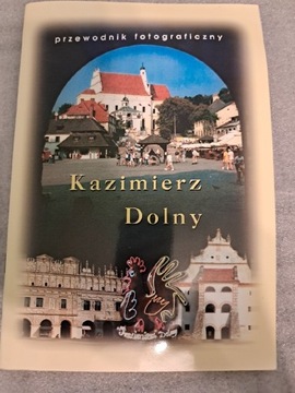 Kazimierz Dolny Przewodnik Fotograficzny