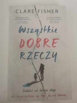 Wszystkie Dobre Rzeczy Clare Fisher 