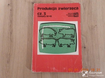 Produkcja zwierzęca. Część 3. Jerzy Urbańczyk, Jadwiga Guderska