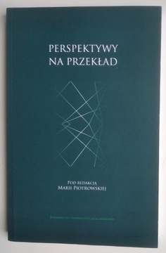 Perspektywy na przekład - Maria Piotrowska