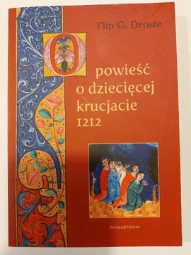 Opowieść o dziecięcej krucjacie 1212 F.G.Droste