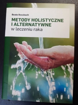 Metody holistyczne i alternatywne w leczeniu raka