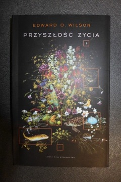 Przyszłość życia Edward O. Wilson