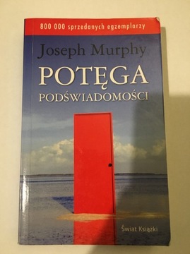 Potęga podświadomości  Joseph Murphy