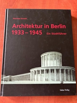 Architektur in Berlin 1933-1945 Ein Stadtführer Matthias Donath