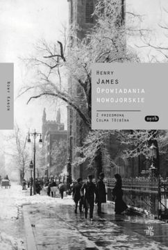 Opowiadania nowojorskie - Henry James 