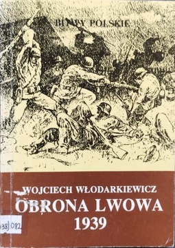 Obrona Lwowa 1939 - Wojciech Włodarkiewicz