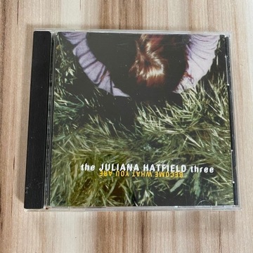 The Juliana Hatfield Three – Become What You Are