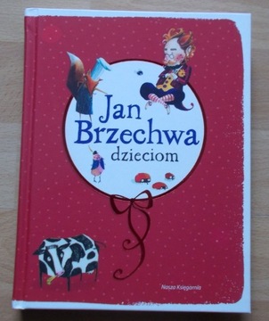 JAN BRZECHWA DZIECIOM 2014 nowa