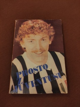 Książka Prosto z Juventusu Zbigniew Boniek 