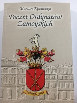 Poczet Ordynatów Zamoyskich- Marian Kozaczka