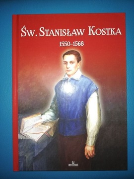 BIOGRAFIA ŚWIĘTY STANISŁAW KOSTKA