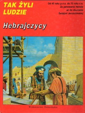 Hebrajczycy. Tak żyli ludzie