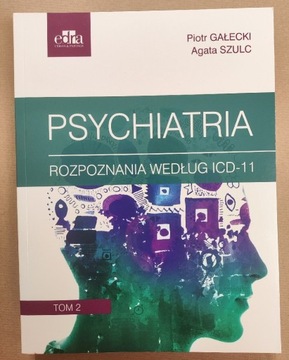 Psychiatria. Tom 2 A. Szulc, P. Gałecki - ICD 11