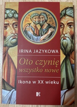 Oto czynię wszystko nowe. Ikona w XX wieku