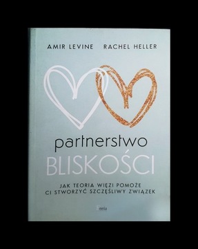 Partnerstwo Bliskości -Amir Levine, Rachel Heller