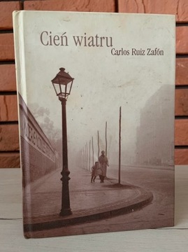 CARLOS RUIZ ZAFON - CIEŃ WIATRU