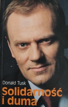 Donald Tusk solidarność i duma 