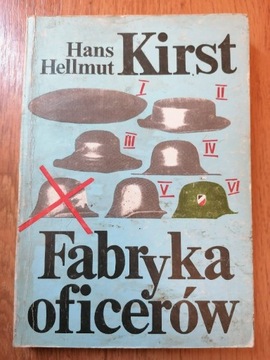 Fabryka oficerów - Hans Hellmut Kirst 